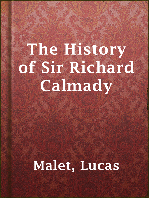 Title details for The History of Sir Richard Calmady by Lucas Malet - Available